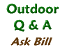 View reader outdoor questions and Bill's answers.